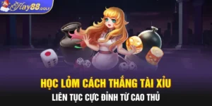 Học Lỏm Cách Thắng Tài Xỉu Liên Tục Cực Đỉnh Từ Cao Thủ